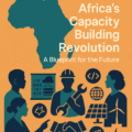 Africa’s Capacity Building Revolution