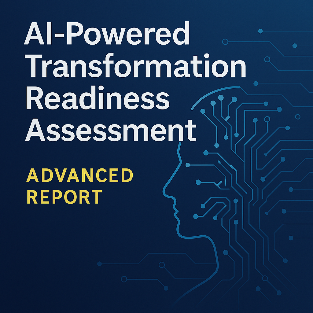 AI-Powered Transformation Readiness Assessment -Advanced Report